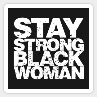 Stay Strong Black Woman Sticker